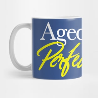 Aged to Perfection Mug